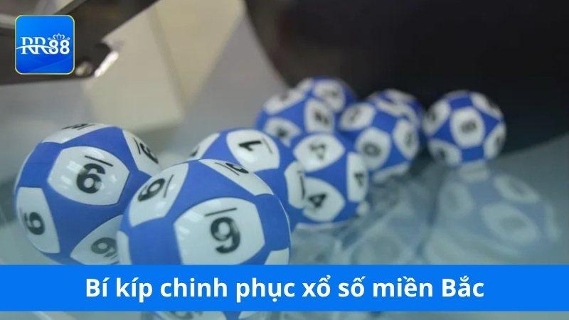 Bí kíp độc đáo giúp bạn chinh phục xổ số miền Bắc