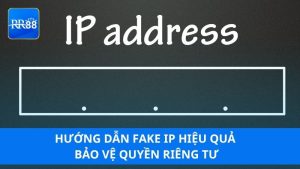 Hướng Dẫn Fake IP