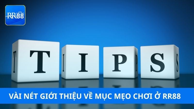 Vài nét giới thiệu về mục mẹo chơi ở RR88