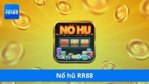 Nổ hũ RR88